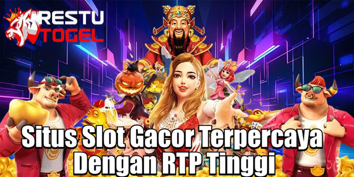 RESTUTOGEL – Situs Slot Gacor Terpercaya Dengan RTP Tinggi