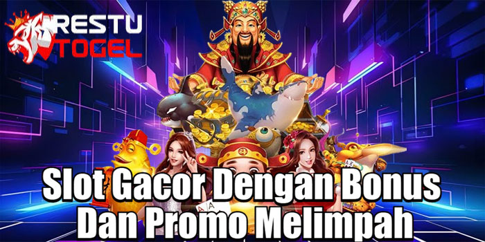RESTUTOGEL – Slot Gacor Dengan Bonus Dan Promo Melimpah