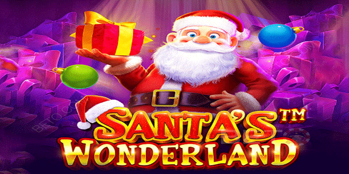 Tips Jackpot Bermain Santa's Wonderland Di Situs Cuputoto