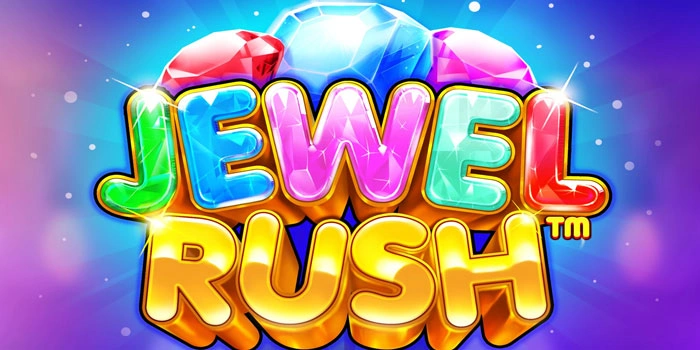 Rahasia Ampuh Menarik Jackpot Spesial di Slot Jewel Rush