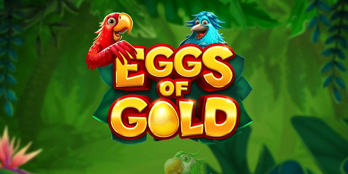Cara Efektif Memburu Jackpot Slot Eggs Of Gold Cara Efektif Memburu Jackpot Slot Eggs Of Gold