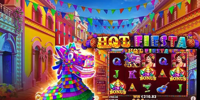 Cara Cepat Mengincar Maxwin di Slot Hot Fiesta Cara Cepat Mengincar Maxwin di Slot Hot Fiesta